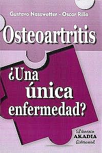 Osteoartritis ¿Una única enfermedad?
